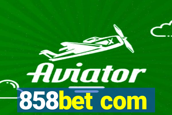 858bet com